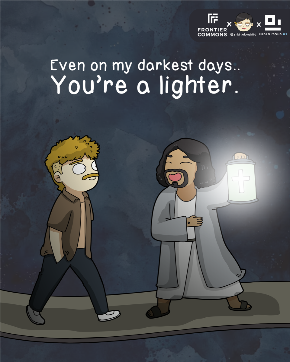 Even on my darkest days.. You're a lighter.